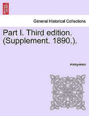 Part I Third edition Supplement 1890