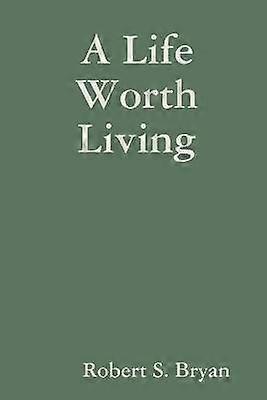 A Life Worth Living
