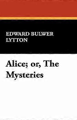 Alice; Or the Mysteries