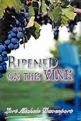 Ripened on the Vine
