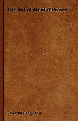 The Art of Mental Prayer