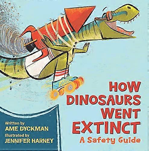 How Dinosaurs Went Extinct: A Safety Guide