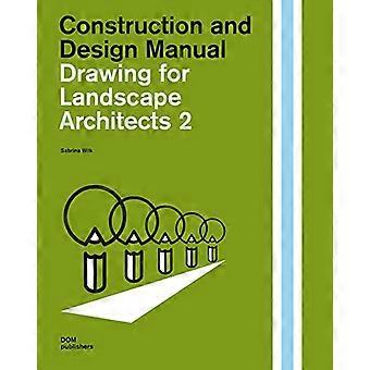 Drawing for Landscape Architects 2 Perspective Views in History Theory and Practice