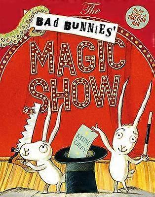 The Bad Bunnies' Magic Show