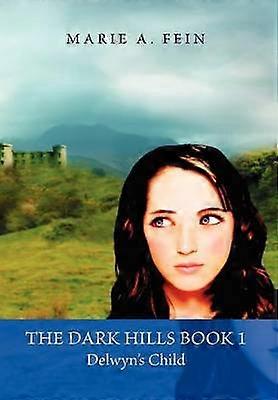 Cartea Dark Hills 1-Copilul lui Delwyn