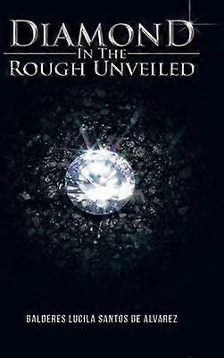 Diamond in the Rough Unveiled