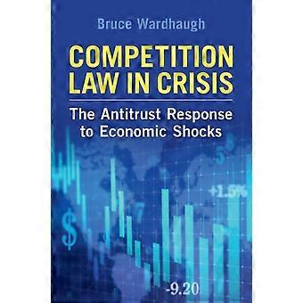 Direito da Concorrência em Crise - Bruce Wardhaugh