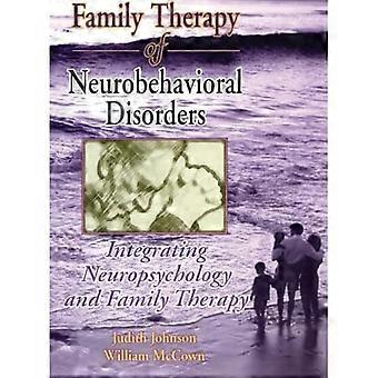Terapia rodzinna zaburzeń neurobehawioralnych: integracja neuropsychologii i terapii rodzinnej (Haworth Marriage & the Family)