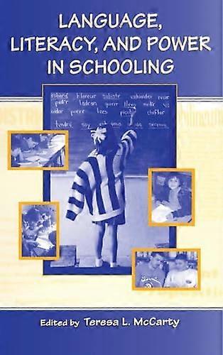 Language Literacy and Power in Schooling