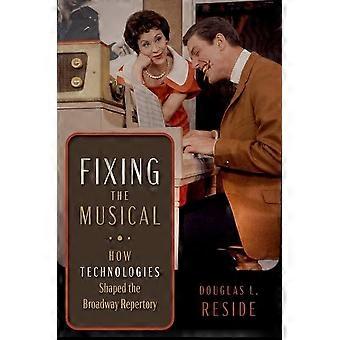 Das Musical reparieren: Wie Technologien das Broadway-Repertoire prägten