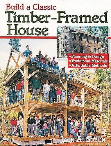 Build a Classic Timber-Framed House