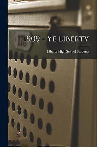 1909 - Ye Liberty