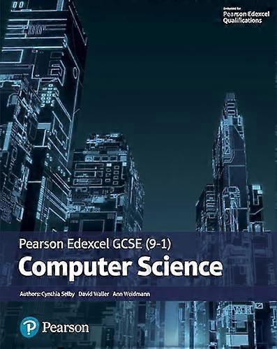 Pearson Edexcel GCSE (9-1) Computer Science (Edexcel GCSE Computer Science 2016)
