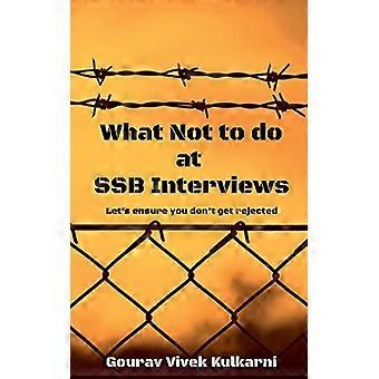 Mitä ei pidä tehdä SSB-haastatteluissa: Varmistetaan, ettet tule hylätyksi