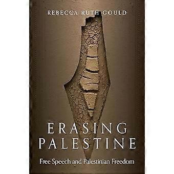 Cancellare la Palestina: libertà di parola e libertà palestinese