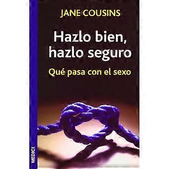 HAZLO BIEN, HAZLO SEGURO (NIÑOS Y adoLESCENTES) (spansk upplaga)