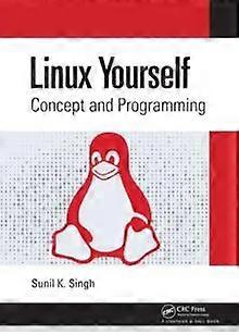 Linux Yourself Concept And Programming - Sunil K. Singh