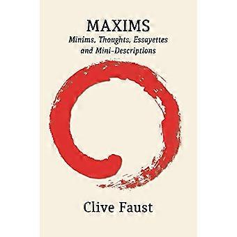 Maxims Minims Thoughts Essayettes and Mini Descriptions