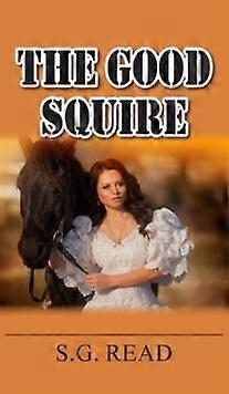 The Good Squire - S.G. Read