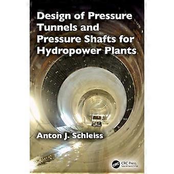 Design of Pressure Tunnels and Pressure Shafts for Hydropower Plants