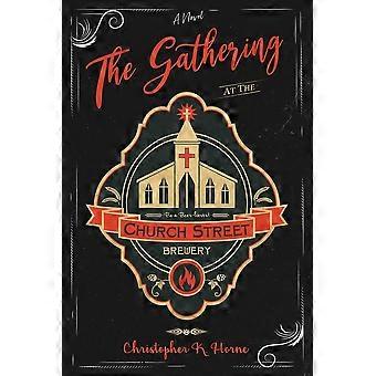 The gathering at the church street brewery