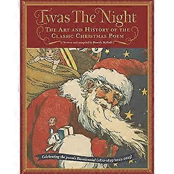 Es war die Nacht: Kunst und Geschichte des klassischen Weihnachtsgedichts