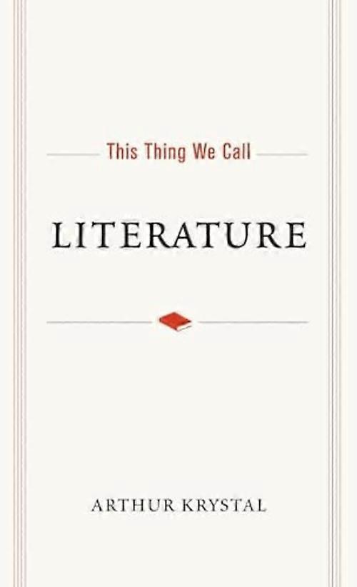 This Thing We Call Literature