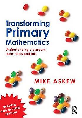Transforming Primary Mathematics by Askew & Mike Monash University & Victoria & Australia Paperback
