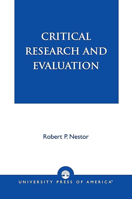 Critical Research And Evaluation by Robert P. Nestor Paperback Book