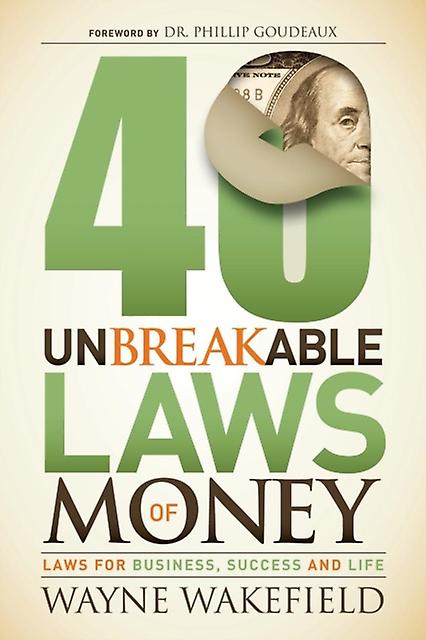 40 Unbreakable Laws Of Money by Wayne Wakefield Paperback Book