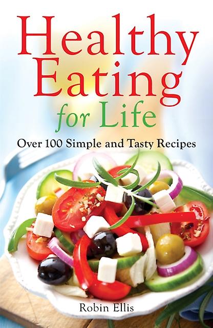 Healthy Eating For Life by Robin Ellis Paperback