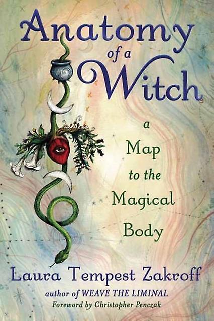 Anatomy Of A Witch by Laura Tempest Zakroff Paperback Book