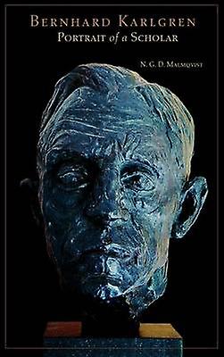 Bernhard Karlgren by N. G. D. Malmqvist Paperback Book