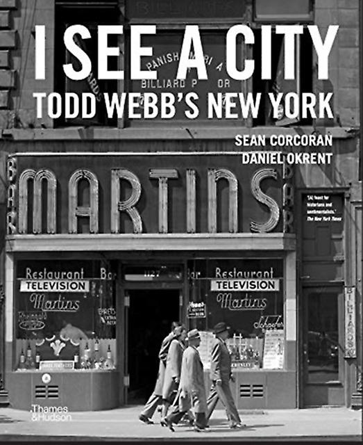 I See A City Todd Webbs New York by Todd Webb Hardback Book