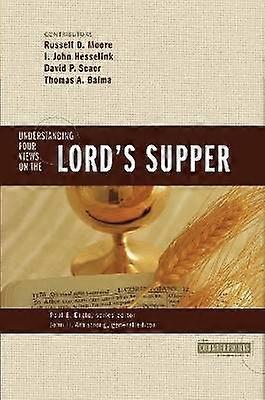 Understanding Four Views on the Lord's Supper