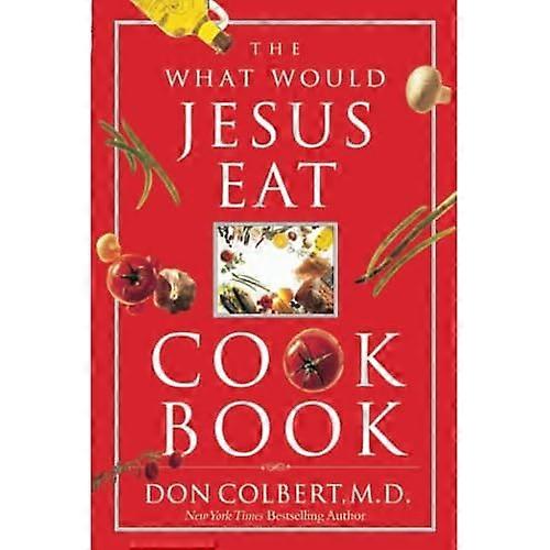 What Would Jesus Eat Cookbook