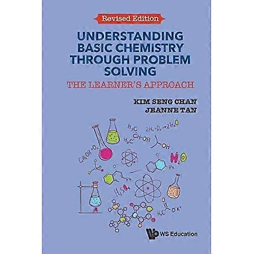 Understanding Basic Chemistry Through Problem Solving: The Learner's Approach (Revised Edition)