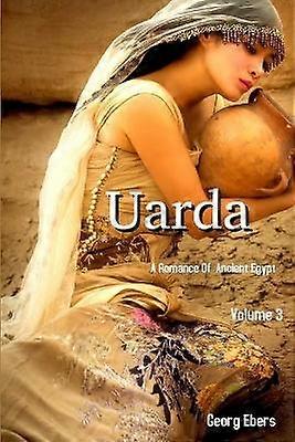 Uarda: A Romance of Ancient Egypt Volume 3