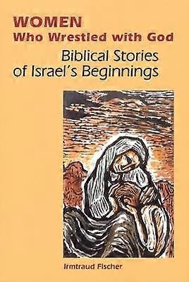 Women Who Wrestled with God