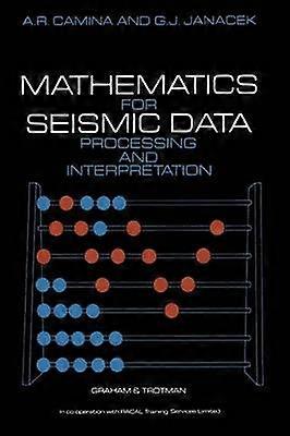 Mathematics for Seismic Data Processing and Interpretation