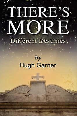 There's More! Different Destinies