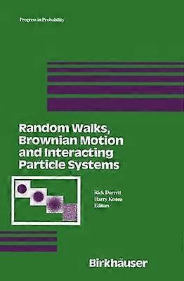 Random Walks Brownian Motion and Interacting Particle Systems