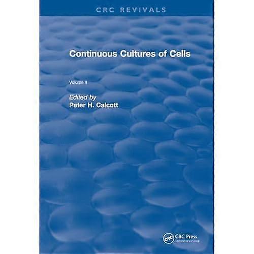 Revival: Continuous Cultures of Cells (1981) : Volume Ii