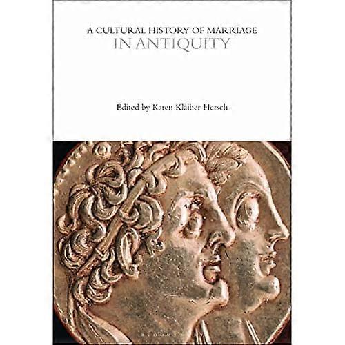 Cultural History of Marriage in Antiquity