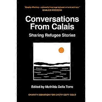 Conversations from Calais Sharing Refugee Stories