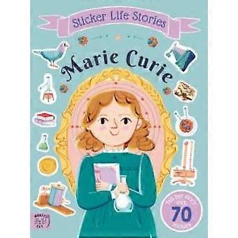 Marie Curie An Inspiring Sticker Story About Never Giving Up - Evie Daye