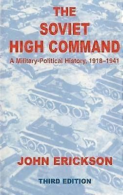The Soviet High Command: A Military-Political History 1918-1941