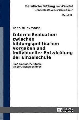 הערכה פנימית Zwischen Bildungspolitischen Vorgaben Und Individueller Entwi מאת יאנה רוקמן ספר בכריכה קשה