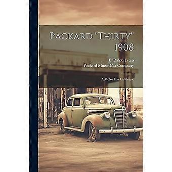 Packard Thirty 1908: Moottoriautojen luettelo