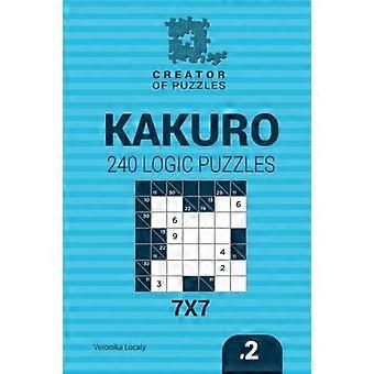 Twórca łamigłówek-Kakuro 240 Puzzle logiczne 7x7 (Tom 2)